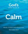 God’s Little Book of Calm - Richard Daly - 9780007528325