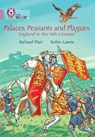 Palaces, Peasants and Plagues – England in the 14th century - Richard Platt - 9780007530168