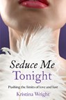 Seduce Me Tonight - Kristina Wright - 9780007534784