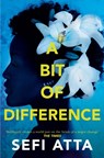 A Bit of Difference - Sefi Atta - 9780007536108