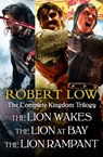 The Complete Kingdom Trilogy: The Lion Wakes, The Lion at Bay, The Lion Rampant - Robert Low - 9780007541676