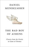 The Bad Boy of Athens - Daniel Mendelsohn - 9780007545155