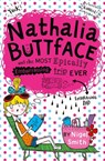 Nathalia Buttface and the Most Epically Embarrassing Trip Ever - Nigel Smith - 9780007545247