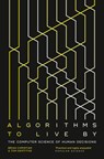 Algorithms to Live By: The Computer Science of Human Decisions - Brian Christian ; Griffiths - 9780007547982