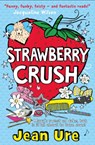 Strawberry Crush - Jean Ure - 9780007553969