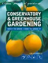 Conservatory and Greenhouse Gardening (Collins Practical Gardener) - Lia Leendertz - 9780007560363