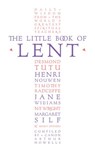 The Little Book of Lent: Daily Reflections from the World’s Greatest Spiritual Writers - Arthur Howells - 9780007561179