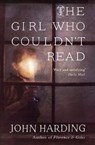 The Girl Who Couldn’t Read - John Harding - 9780007562107