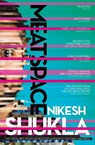 Meatspace - SHUKLA,  Nikesh - 9780007565078