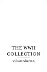 The WWII Collection - William Wharton - 9780007569892
