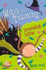 Broomstick Battles (Witch-in-Training, Book 5) - Maeve Friel - 9780007571857