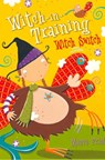 Witch Switch (Witch-in-Training, Book 6) - Maeve Friel - 9780007571918