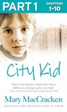 City Kid: Part 1 of 3 - Mary MacCracken - 9780007576975