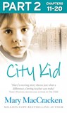 City Kid: Part 2 of 3 - Mary MacCracken - 9780007576982
