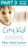 City Kid: Part 3 of 3 - Mary MacCracken - 9780007576999