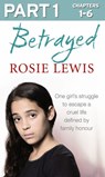 Betrayed: Part 1 of 3 - Rosie Lewis - 9780007577033