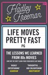 Life Moves Pretty Fast - Hadley Freeman - 9780007585595