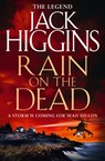 Rain on the Dead - Jack Higgins - 9780007585885
