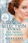 The Selection Stories: The Prince and The Guard - Kiera Cass - 9780007587094