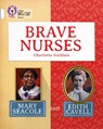 Brave Nurses: Mary Seacole and Edith Cavell - Charlotte Guillain - 9780007591244