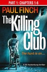 The Killing Club (Part One: Chapters 1-6) - Paul Finch - 9780007594764