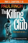The Killing Club (Part Two: Chapters 7-18) - Paul Finch - 9780007594771