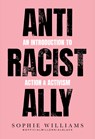 Anti-Racist Ally - Sophie Williams - 9780007985128