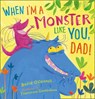 When I'm a Monster Like You, Dad - David O'Connell ; Francesca Gambatesa - 9780008100223