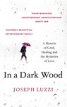 In a Dark Wood - Joseph Luzzi - 9780008100643