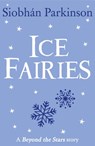 Ice Fairies: Beyond the Stars - Siobhan Parkinson - 9780008103422