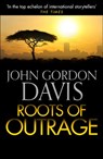Roots of Outrage - John Gordon Davis - 9780008119294