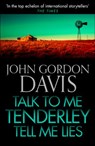Talk to Me Tenderly, Tell Me Lies - John Gordon Davis - 9780008119317