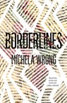 Borderlines - Michela Wrong - 9780008123000