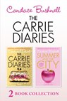 The Carrie Diaries and Summer in the City - Candace Bushnell - 9780008124267