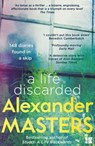 A Life Discarded - Alexander Masters - 9780008130794