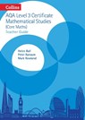 AQA Level 3 Mathematical Studies Teacher Guide - Helen Ball ; Mark Rowland ; Peter Ransom - 9780008142322