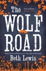 The Wolf Road - Beth Lewis - 9780008145477
