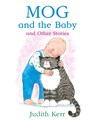 Mog and the Baby and Other Stories - KERR,  Judith - 9780008157999
