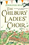 The Chilbury Ladies’ Choir - Jennifer Ryan - 9780008163730