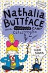 Nathalia Buttface and the Embarrassing Camp Catastrophe - Nigel Smith - 9780008167134