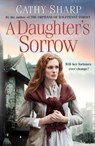 A Daughter’s Sorrow - Cathy Sharp - 9780008168599