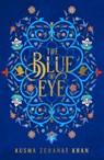 The Blue Eye - Ausma Zehanat Khan - 9780008171698