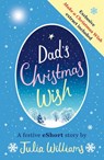 Dad’s Christmas Wish - Julia Williams - 9780008173241