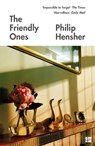 The Friendly Ones - Philip Hensher - 9780008175658