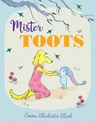Mister Toots - Emma Chichester Clark - 9780008180331