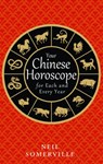 Your Chinese Horoscope for Each and Every Year - Neil Somerville - 9780008191054