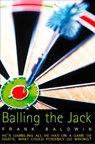 Balling the Jack - Frank Baldwin - 9780008191474