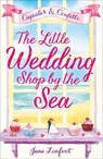 The Little Wedding Shop by the Sea - Jane Linfoot - 9780008197094