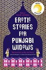 Erotic Stories for Punjabi Widows - Balli Kaur Jaswal - 9780008209919