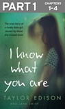I Know What You Are: Part 1 of 3: The true story of a lonely little girl abused by those she trusted most - Taylor Edison ; Jane Smith - 9780008216603